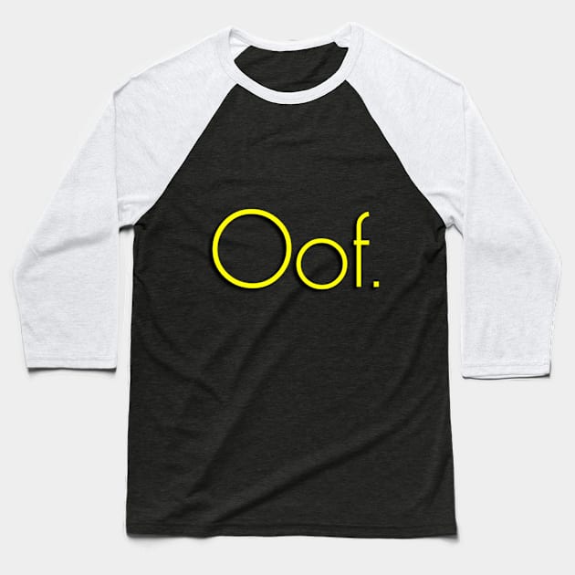 Oof. Baseball T-Shirt by Jacob_James_1